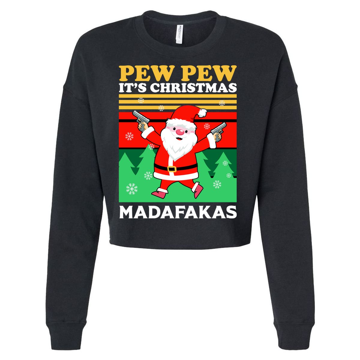 Pew Pew Its Christmas Mudafakas Funny Santa With Guns Game Cropped Pullover Crew
