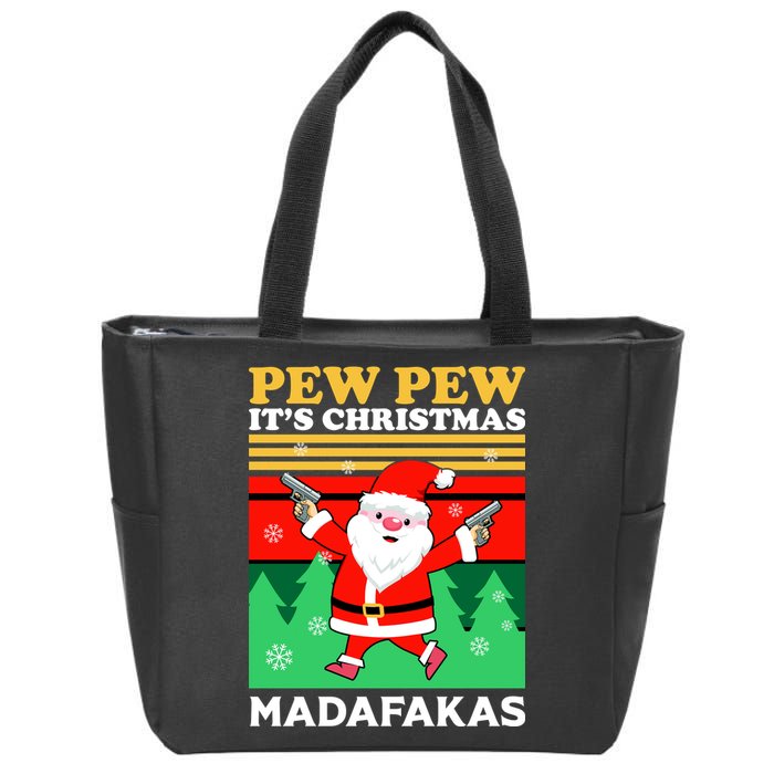 Pew Pew Its Christmas Mudafakas Funny Santa With Guns Game Zip Tote Bag