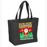 Pew Pew Its Christmas Mudafakas Funny Santa With Guns Game Zip Tote Bag