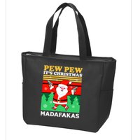 Pew Pew Its Christmas Mudafakas Funny Santa With Guns Game Zip Tote Bag