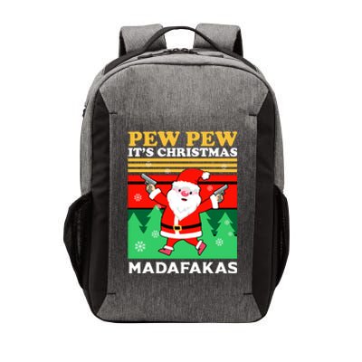 Pew Pew Its Christmas Mudafakas Funny Santa With Guns Game Vector Backpack