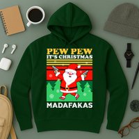 Pew Pew Its Christmas Mudafakas Funny Santa With Guns Game Hoodie