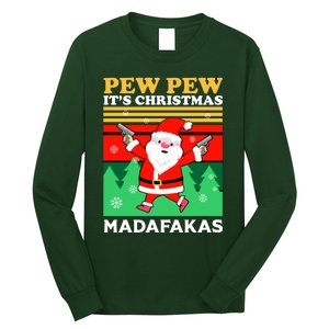 Pew Pew Its Christmas Mudafakas Funny Santa With Guns Game Long Sleeve Shirt