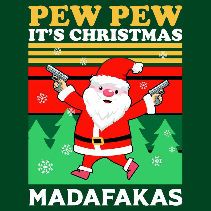 Pew Pew Its Christmas Mudafakas Funny Santa With Guns Game Sweatshirt