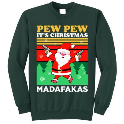 Pew Pew Its Christmas Mudafakas Funny Santa With Guns Game Tall Sweatshirt