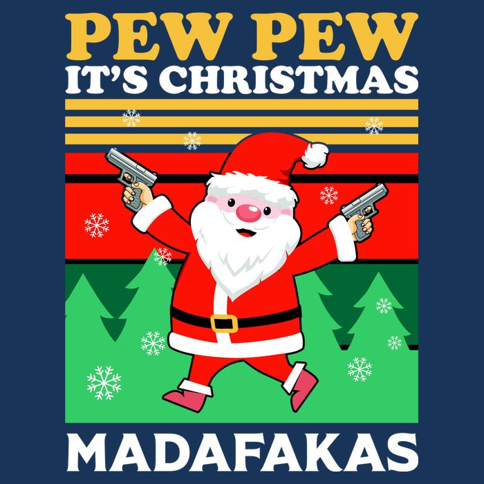 Pew Pew Its Christmas Mudafakas Funny Santa With Guns Game Infant Baby Jersey Bodysuit