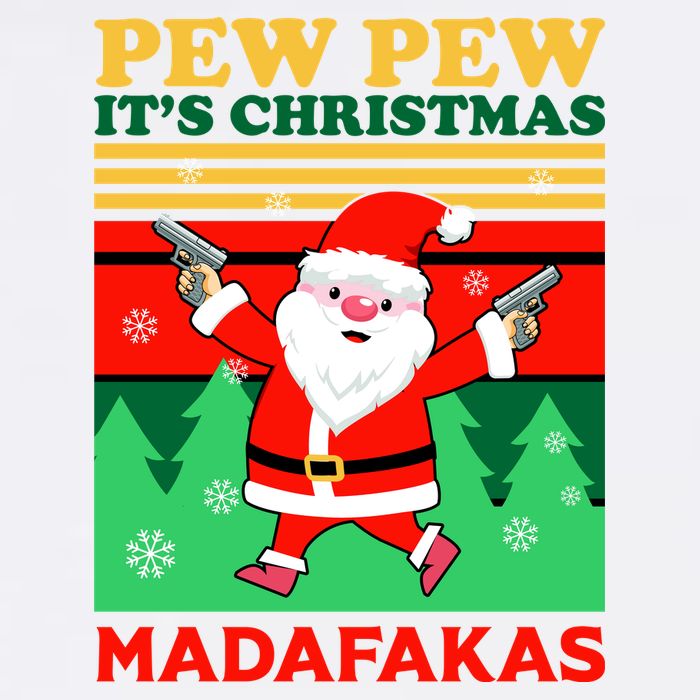 Pew Pew Its Christmas Mudafakas Funny Santa With Guns Game Garment-Dyed Sweatshirt
