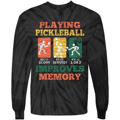 Playing Pickleball Improves Memory Tie-Dye Long Sleeve Shirt