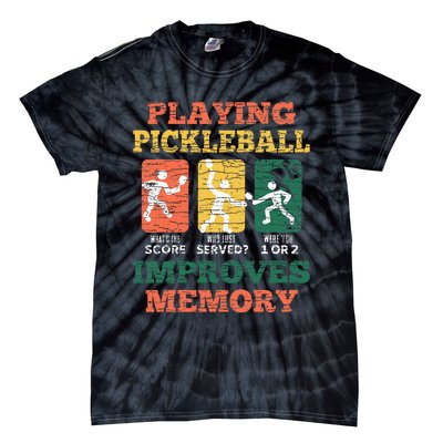 Playing Pickleball Improves Memory Tie-Dye T-Shirt