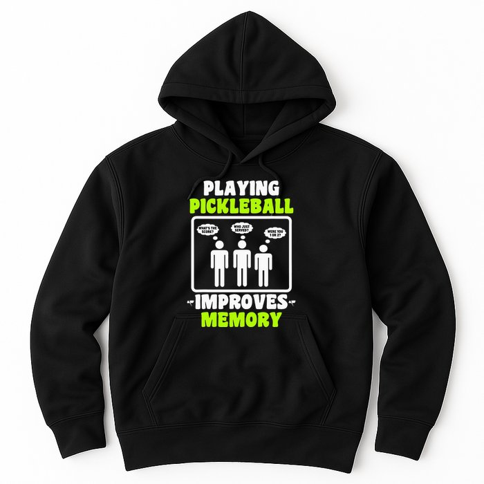 Playing Pickleball Improves Memory Dink Player Hoodie