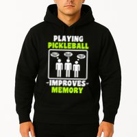 Playing Pickleball Improves Memory Dink Player Hoodie