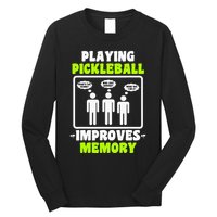 Playing Pickleball Improves Memory Dink Player Long Sleeve Shirt
