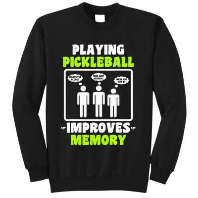Playing Pickleball Improves Memory Dink Player Sweatshirt