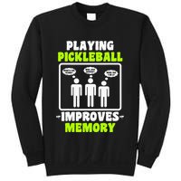 Playing Pickleball Improves Memory Dink Player Sweatshirt