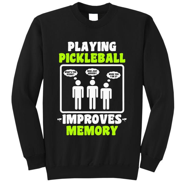 Playing Pickleball Improves Memory Dink Player Sweatshirt