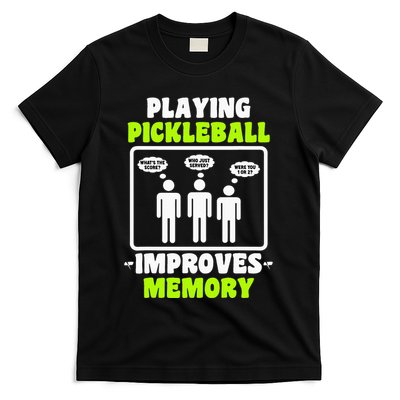 Playing Pickleball Improves Memory Dink Player T-Shirt