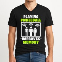 Playing Pickleball Improves Memory Dink Player V-Neck T-Shirt