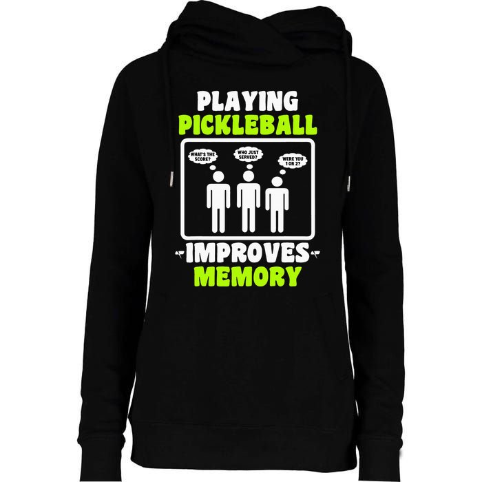 Playing Pickleball Improves Memory Dink Player Womens Funnel Neck Pullover Hood