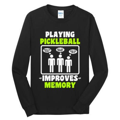Playing Pickleball Improves Memory Dink Player Tall Long Sleeve T-Shirt