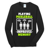 Playing Pickleball Improves Memory Dink Player Tall Long Sleeve T-Shirt