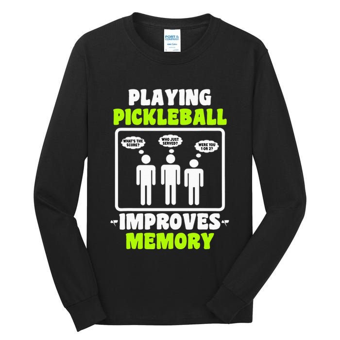 Playing Pickleball Improves Memory Dink Player Tall Long Sleeve T-Shirt