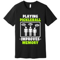 Playing Pickleball Improves Memory Dink Player Premium T-Shirt