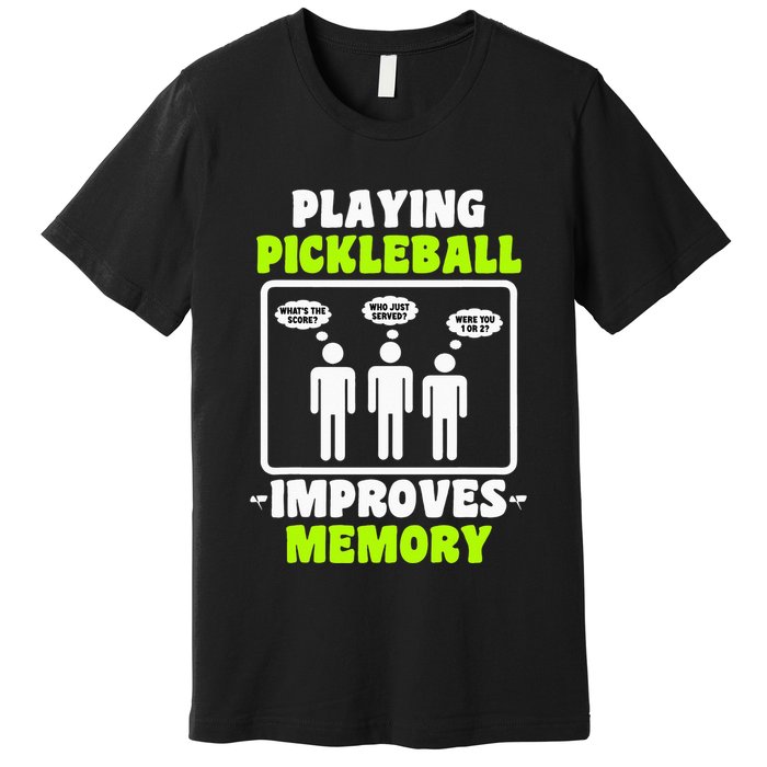 Playing Pickleball Improves Memory Dink Player Premium T-Shirt