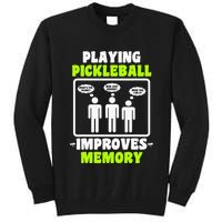 Playing Pickleball Improves Memory Dink Player Tall Sweatshirt