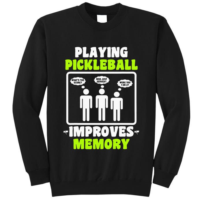 Playing Pickleball Improves Memory Dink Player Tall Sweatshirt