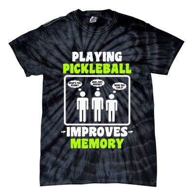 Playing Pickleball Improves Memory Dink Player Tie-Dye T-Shirt