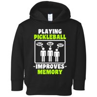 Playing Pickleball Improves Memory Dink Player Toddler Hoodie