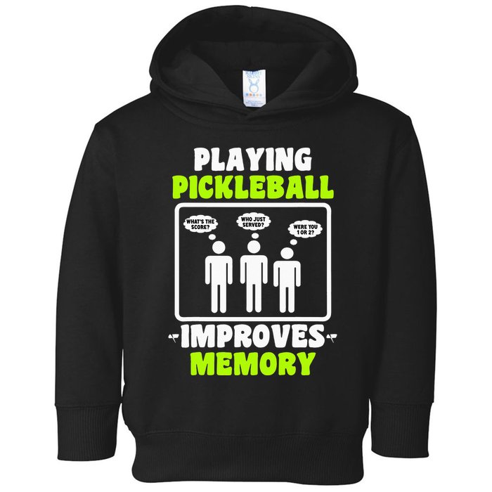 Playing Pickleball Improves Memory Dink Player Toddler Hoodie