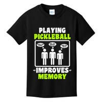 Playing Pickleball Improves Memory Dink Player Kids T-Shirt