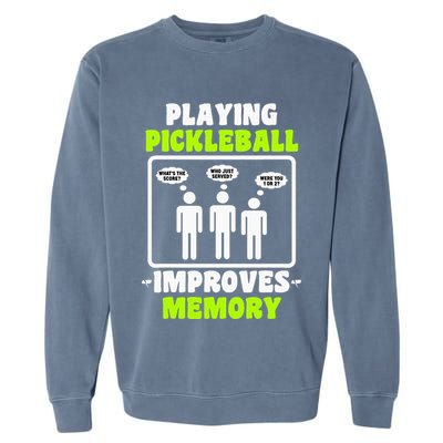 Playing Pickleball Improves Memory Dink Player Garment-Dyed Sweatshirt