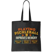 Playing Pickleball Improves Memory Pickleballers Tote Bag