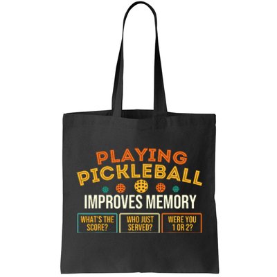 Playing Pickleball Improves Memory Pickleballers Tote Bag