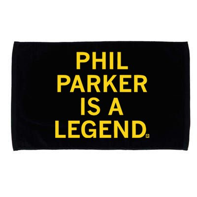 Phil Parker Is A Legend Microfiber Hand Towel