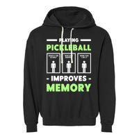 Playing Pickleball Improves Memory Dink Player TShirt Garment-Dyed Fleece Hoodie