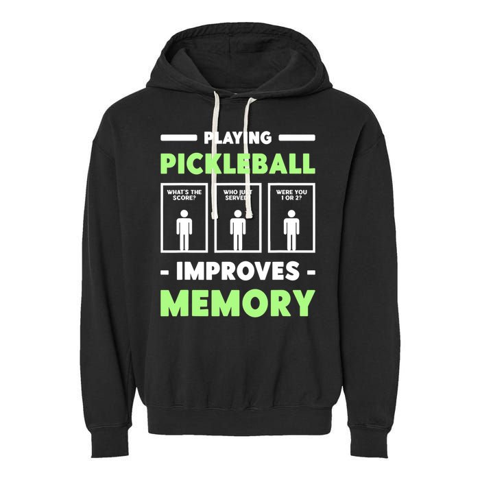 Playing Pickleball Improves Memory Dink Player TShirt Garment-Dyed Fleece Hoodie