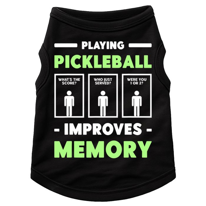 Playing Pickleball Improves Memory Dink Player TShirt Doggie Tank