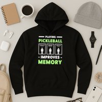 Playing Pickleball Improves Memory Dink Player TShirt Hoodie
