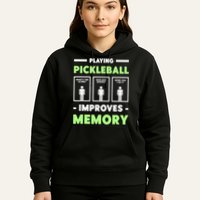 Playing Pickleball Improves Memory Dink Player TShirt Hoodie