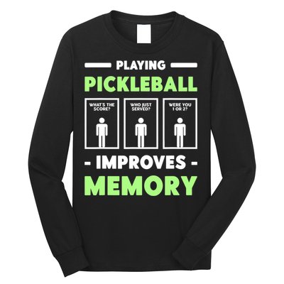 Playing Pickleball Improves Memory Dink Player TShirt Long Sleeve Shirt