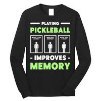 Playing Pickleball Improves Memory Dink Player TShirt Long Sleeve Shirt