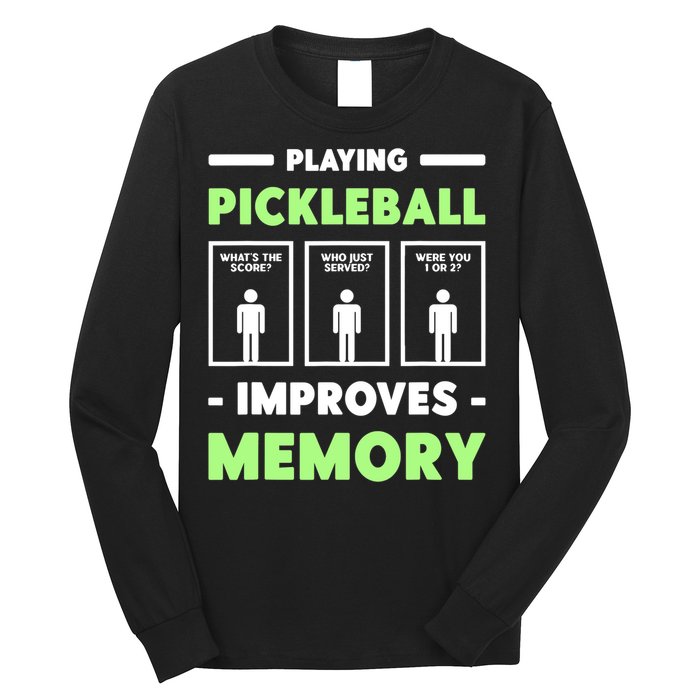 Playing Pickleball Improves Memory Dink Player TShirt Long Sleeve Shirt