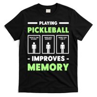Playing Pickleball Improves Memory Dink Player TShirt T-Shirt
