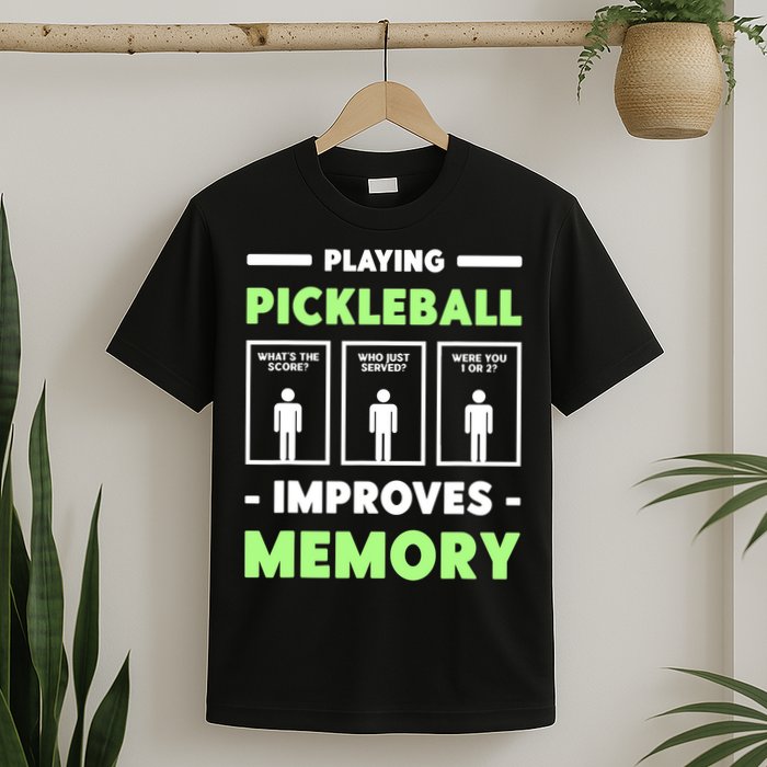 Playing Pickleball Improves Memory Dink Player TShirt T-Shirt