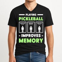 Playing Pickleball Improves Memory Dink Player TShirt V-Neck T-Shirt