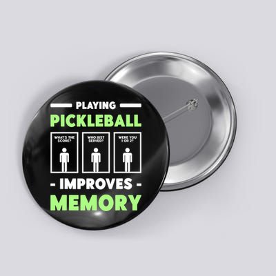 Playing Pickleball Improves Memory Dink Player TShirt Button