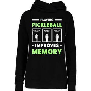 Playing Pickleball Improves Memory Dink Player TShirt Womens Funnel Neck Pullover Hood